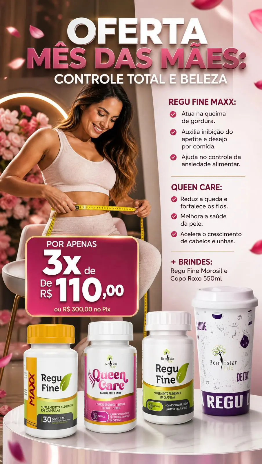 REGU FINE MAXX - ORIGINAL 30 CAPS + REGU FINE MOROSIL + QUEEN CARE - BRINDE COPO