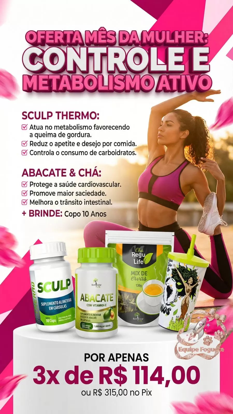NA COMPRA DE SCULP THERMO + ABACATE 30 CAPS + CHA REGU LIFE PACOTE 120 GR. BRINDE: COPO COM CANUDO 550 ML COMEMORATIVO 10 ANOS
