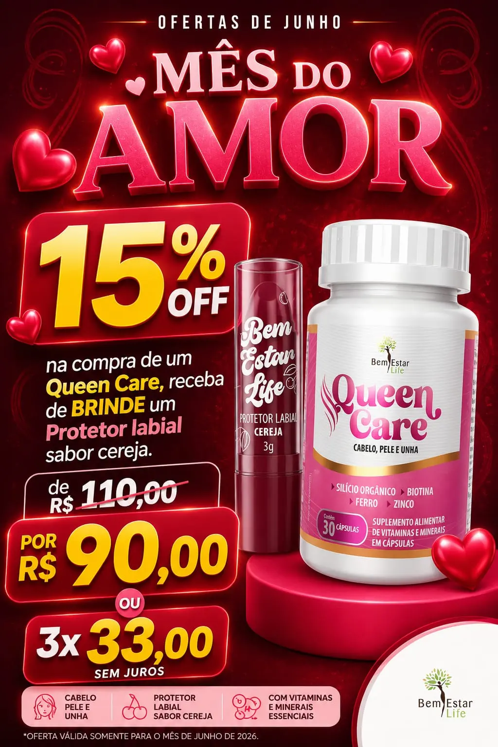 PROMOÇÃO NA COMPRA DE QUEEN CARE \"CABELO PELE E UNHA\" 30 CAPS GANHE BRINDE PROTETOR LABIAL SABOR CEREJA